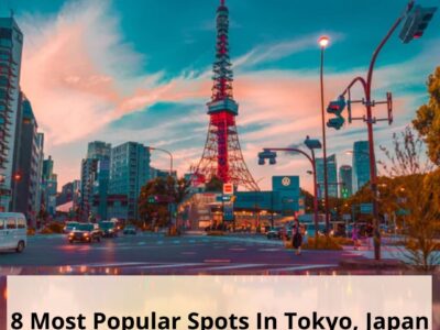 8 Most Popular Spots In Tokyo Japan